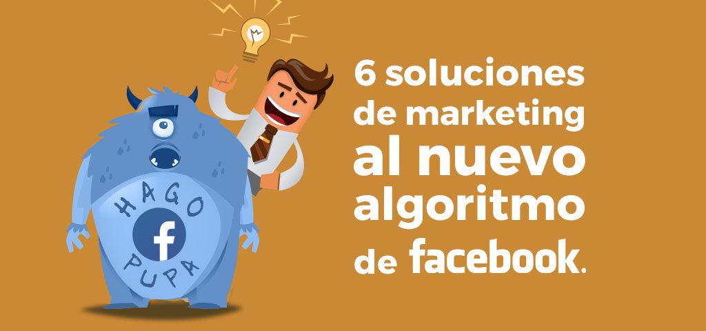 soluciones al nuevo algoritmo de facebook