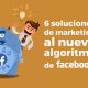 soluciones al nuevo algoritmo de facebook