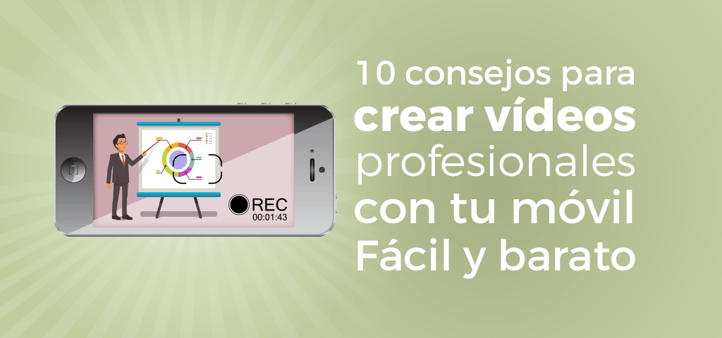 crear videos profesionales con el móvil
