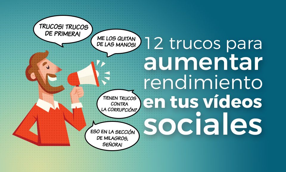 aumentar rendimiento en videos sociales