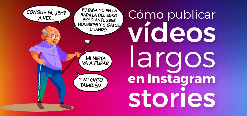 como publicar vídeos largos en instagram stories