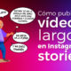 como publicar vídeos largos en instagram stories