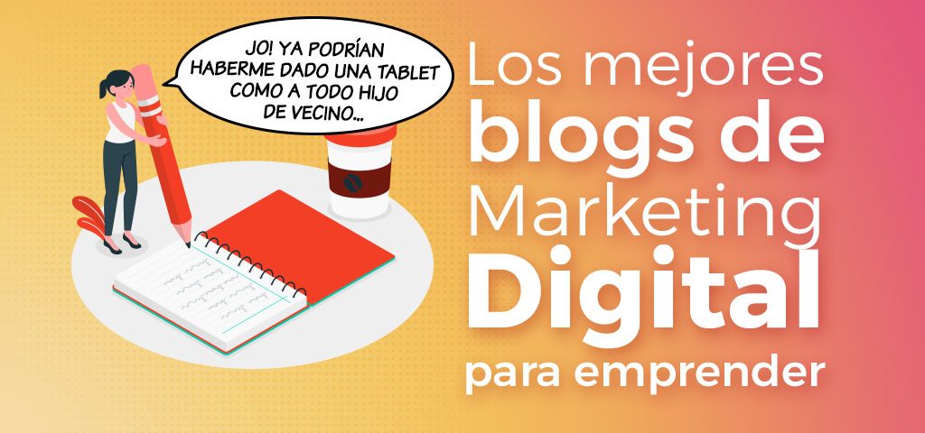 los mejores blogs de marketing digital para emprender
