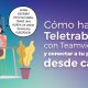 como hacer teletrabajo y conectar a tu puesto desde casa