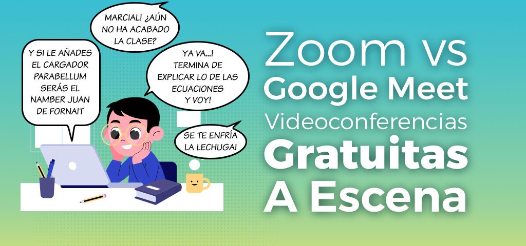 zoom v google meet. videoconferencias gratuitas